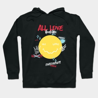 Smile of All Love: Consciousness, Positivity, Good Vibes, and Greatness T-Shirt Hoodie